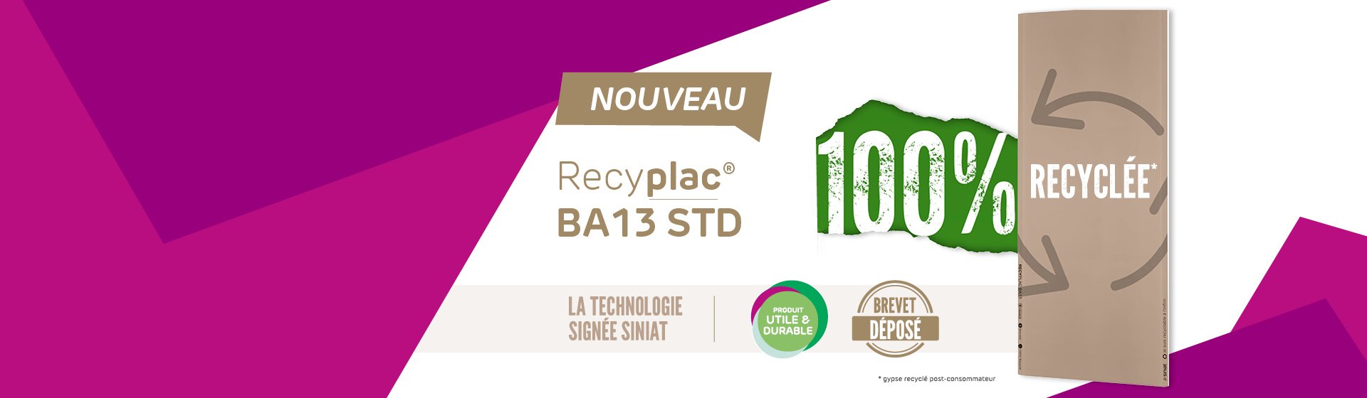 La première plaque 100% recyclée