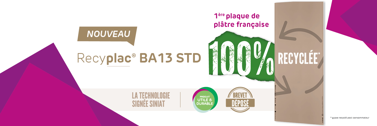 Recyplac la première plaque de plâtre 100% recyclée, une innovation Siniat