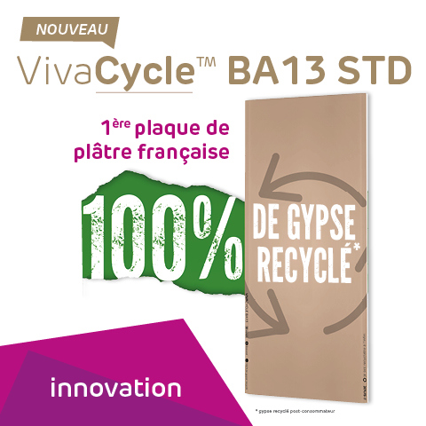 VivaCycle, la 1ère Plaque de Plâtre 100% gypse Recyclée